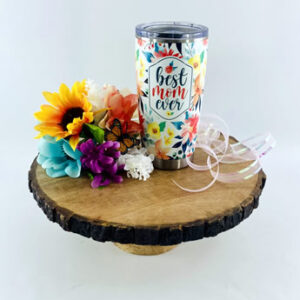Customize - Best Mom Ever Tumbler