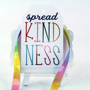 Personal Touch Tag- "Spread Kindness"
